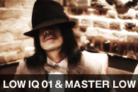 LOW IQ 01 & MASTER LOW