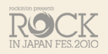 ROCK IN JAPAN FESTIVAL 2010