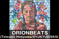 ORIONBEATS(Tetsushi Hiroyama/RYUKYUDISKO)
