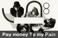 Pay money To my Pain
