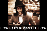 LOW IQ 01 & MASTER LOW